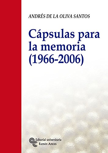 Cápsulas para la memoria (1966-2006) (Biblioteca Ensayo)