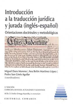 Introducción a la traducción jurídica y jurada (inglés-español): Orientaciones doctrinales y metodológicas (INTERLINGUA)