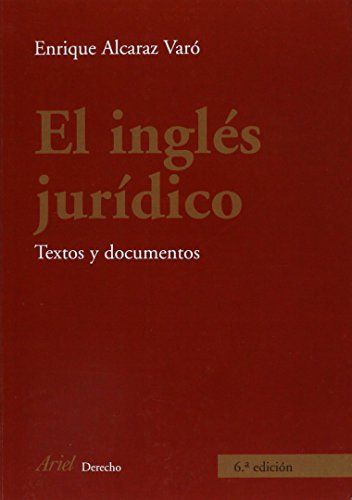 El inglés jurídico: Textos y documentos (Ariel Derecho)