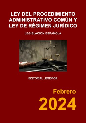 Ley del Procedimiento Administrativo Común y Ley de Régimen Jurídico: Ley 39/2015 y Ley 40/2015