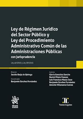 Ley de Régimen Jurídico del Sector Público y Ley del Procedimiento Administrativo Común de las Administraciones Públicas (Textos Legales)