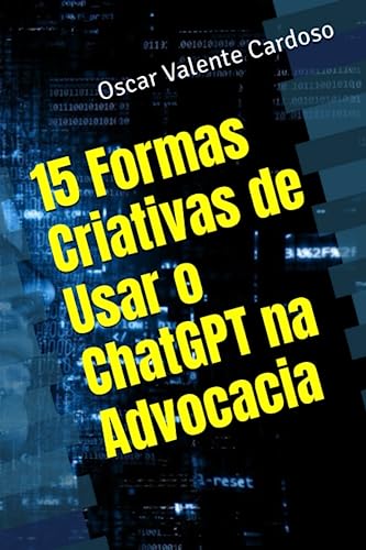 15 Formas Criativas de Usar o ChatGPT na Advocacia