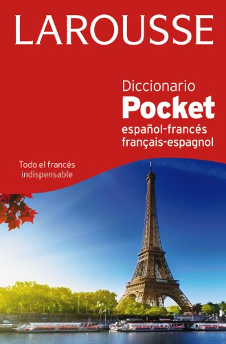 Larousse Diccionario Pocket español-francés/français-espagnol (Lengua Francesa - Diccionarios Generales) (LAROUSSE - Lengua Francesa - Diccionarios Generales)