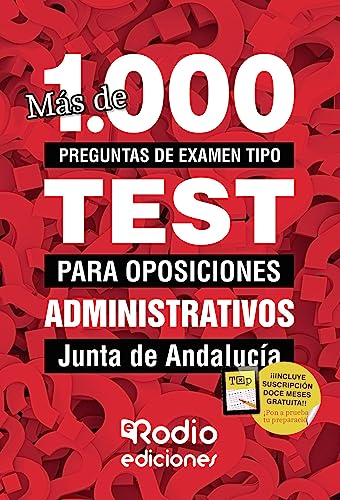 Administrativos de la Junta de Andalucía (C1.1000): Más de 1.000 preguntas de examen tipo test para oposiciones (SIN COLECCION)